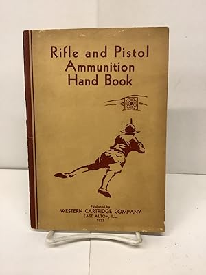 Rifle and Pistol Ammunition Hand Book, Western Cartridge Company