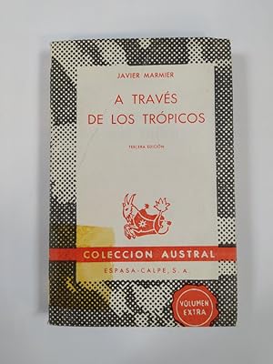 Immagine del venditore per A TRAVS DE LOS TRPICOS. COLECCIN AUSTRAL N 592. venduto da TraperaDeKlaus