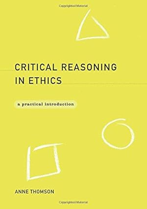 Seller image for Critical Reasoning in Ethics: A Practical Introduction for sale by WeBuyBooks