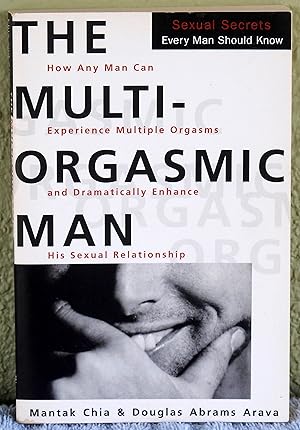 Seller image for The Multi-Orgasmic Man: Sexual Secrets Every Man Should Know for sale by Argyl Houser, Bookseller