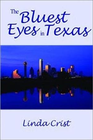 Image du vendeur pour Bluest Eyes in Texas mis en vente par WeBuyBooks
