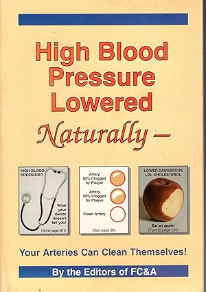 High Blood Pressure Lowered Naturally - Your Arteries Can Clean themselves!