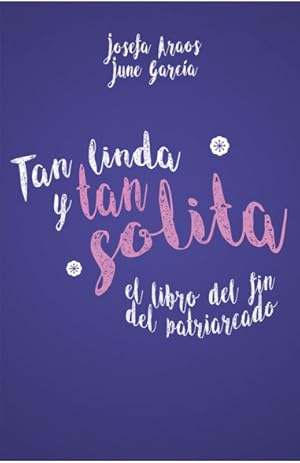 Seller image for Tan Linda Y Tan Solita. El Libro Del Fin Del Patriarcado for sale by Green Libros