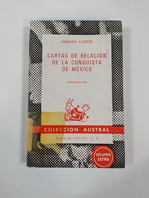 Seller image for Cartas de relacin de la conquista de Mxico. Coleccin Austral n 547. for sale by TraperaDeKlaus