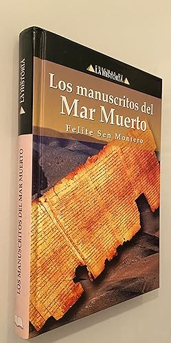 Los manuscritos del Mar Muerto: La comunidad de Qumrán y sus escritos