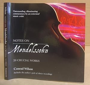 Notes On Mendelssohn - 20 Crucial Works