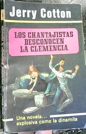 Imagen del vendedor de Los chantajistas desconocen la clemencia a la venta por Librera La Candela