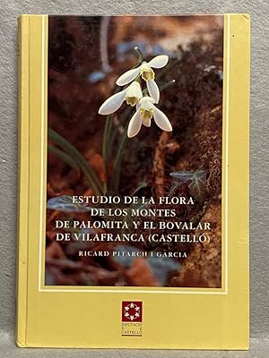 Imagen del vendedor de ESTUDIO DE LA FLORA DE LOS MONTES DE PALOMITA Y EL BOVALAR DE VILAFRANCA (CASTELL). a la venta por Auca Llibres Antics / Yara Prez Jorques