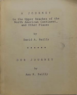 Seller image for A Journey to the Upper Reaches of the North American Continent and Other Places; and Our Journey to Alaska and Back for sale by Eat My Words Books