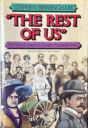 Seller image for The Rest of Us - The Rise of America's Eastern European Jews for sale by Dr.Bookman - Books Packaged in Cardboard