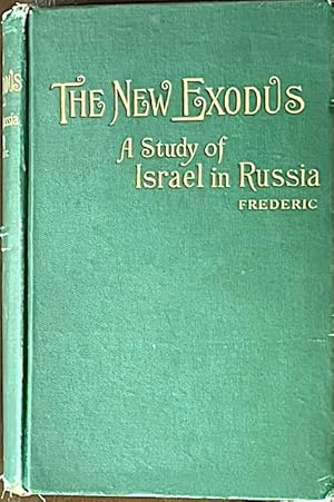 The New Exodus: A Study of Israel in Russia with Illustrations