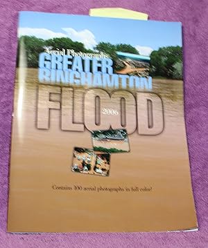 Seller image for Aerial Photographs GREATER BINGHAMTON FLOOD 2006 for sale by THE BOOK VAULT