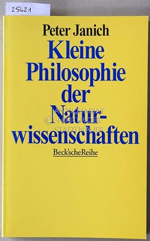 Kleine Philosophie der Naturwissenschaften. [= Beck`sche Reihe, 1203]