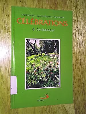 Image du vendeur pour Clbrations, 4- Le bonheur mis en vente par Livresse