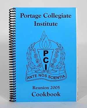 Portage Collegiate Institute Reunion 2005 Cookbook