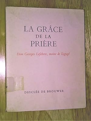 Imagen del vendedor de La grce de la prire, 3e dition a la venta por Livresse