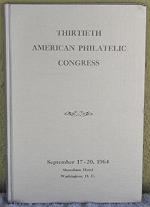 Bild des Verkufers fr Thirtieth American Philatelic Congress - The Congress Book 1964 zum Verkauf von Argyl Houser, Bookseller