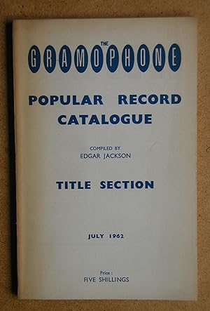Immagine del venditore per The Gramophone Popular Record Catalogue Title Section. July 1962. venduto da N. G. Lawrie Books