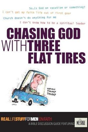 Immagine del venditore per Chasing God with Three Flat Tires: On Faith (Real Life Study for Men) venduto da WeBuyBooks