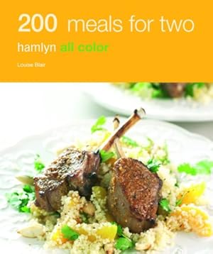 Imagen del vendedor de Hamlyn All Colour Cookery: 200 Meals for Two: Hamlyn All Color Cookbook a la venta por WeBuyBooks