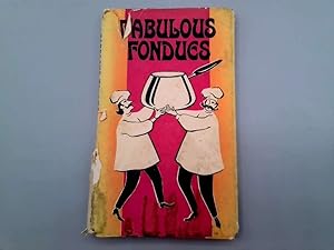 Imagen del vendedor de Fabulous Fondues a la venta por Goldstone Rare Books