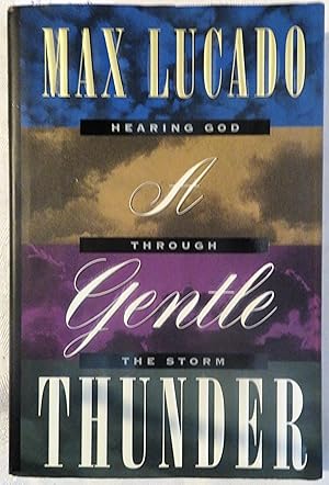 A Gentle Thunder: Hearing God Through the Storm