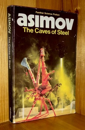 Imagen del vendedor de The Caves Of Steel: 1st in the 'Elijah Baley & R Daneel Olivaw' series of books a la venta por bbs