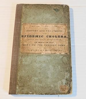 Seller image for ALL THE MATERIAL FACTS IN THE HISTORY OF EPIDEMIC CHOLERA: Being a Report of the College of Physicians of Philadelphia, to the Board of Health: and a Full Account of the Causes, Post Mortem Appearances, and Treatment of the Disease. for sale by Blue Mountain Books & Manuscripts, Ltd.