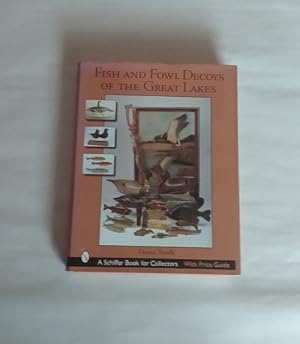 Fish & Fowl Decoys of the Great Lakes SIGNED