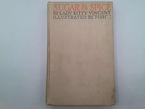 Seller image for Sugar And Spice for sale by Goldstone Rare Books