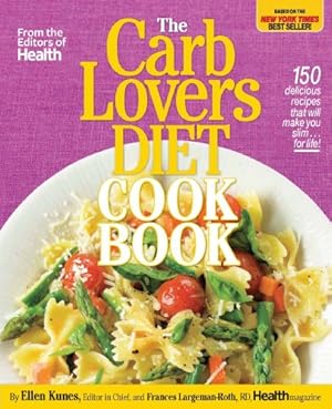 Bild des Verkufers fr The CarbLovers Diet Cookbook: 150 delicious recipes that will make you slim. for life! zum Verkauf von Reliant Bookstore