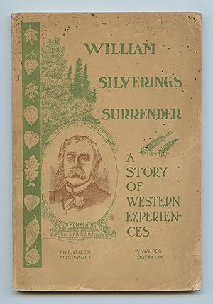 William Silvering's Surrender: A Story of Western Experiences