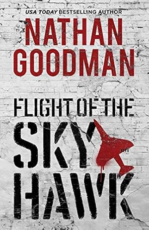 Imagen del vendedor de Flight of the Skyhawk: A Thriller a la venta por Reliant Bookstore