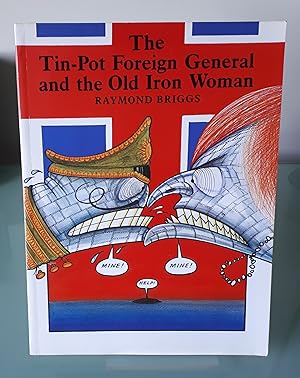 Imagen del vendedor de The Tin-Pot Foreign General and the Old Iron Woman a la venta por Dandy Lion Editions