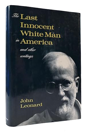 Seller image for THE LAST INNOCENT WHITE MAN IN AMERICA & OTHER WRITINGS And Other Writings for sale by Rare Book Cellar