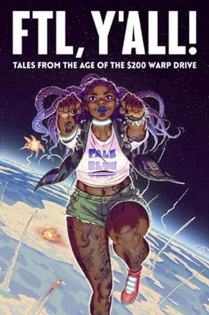 Seller image for FTL, Y'all! : Tales from the Age of the $200 Warp Drive for sale by GreatBookPrices
