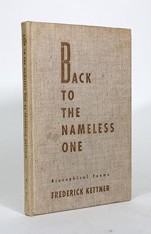 Seller image for Back to the Nameless One: Biosophical Poems for sale by Minotavros Books,    ABAC    ILAB