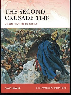 Seller image for The Second Crusade 1148 Disaster Outside Damascus for sale by Crossroad Books