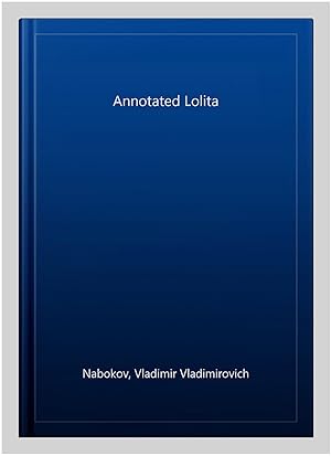 Immagine del venditore per Annotated Lolita venduto da GreatBookPrices