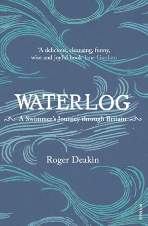 Seller image for Waterlog : A Swimmer's Journey Through Britain for sale by GreatBookPrices