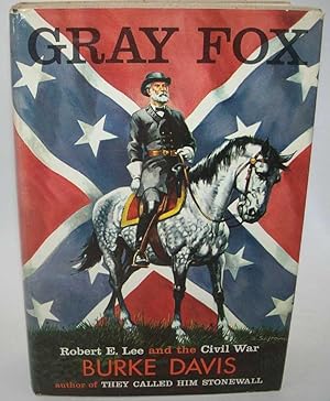 Seller image for Gray Fox: Robert E. Lee and the Civil War for sale by Easy Chair Books