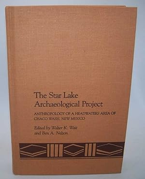 The Star Lake Archaeological Project: Anthropology of a Headwaters Area of Chaco Wash, New Mexico