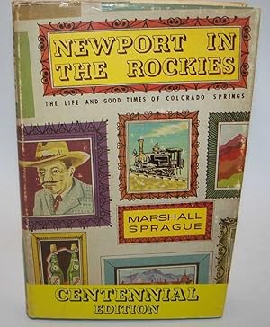 Bild des Verkufers fr Newport in the Rockies: The Life and Good Times of Colorado Springs (Centennial Edition) zum Verkauf von Easy Chair Books