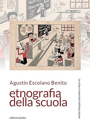 Seller image for Etnografia della scuola. La cultura materiale dell'educazione for sale by Libro Co. Italia Srl