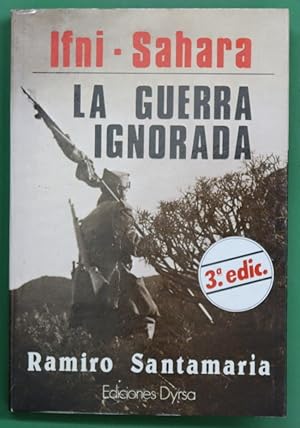 Imagen del vendedor de Ifni-Sahara la guerra ignorada a la venta por Librera Alonso Quijano