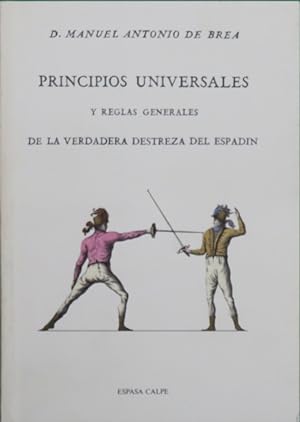 Immagine del venditore per Principios universales y reglas generales de la verdadera destreza del espadn venduto da Librera Alonso Quijano