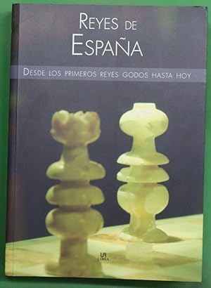 Seller image for Reyes de Espaa desde los primeros reyes godos hasta hoy for sale by Librera Alonso Quijano