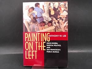 Image du vendeur pour Painting on the Left. Diego Rivera, Radical Politics. mis en vente par Antiquariat Kelifer