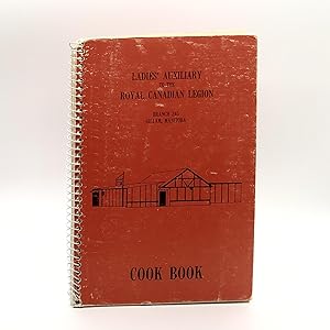 Seller image for Cook Book [of the] Ladies Auxiliary to the Royal Canadian Legion Branch 245, Gillam, Manitoba for sale by Black's Fine Books & Manuscripts