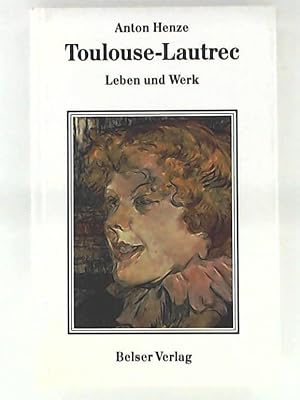 Bild des Verkufers fr Toulouse-Lautrec - Leben und Werk zum Verkauf von Leserstrahl  (Preise inkl. MwSt.)